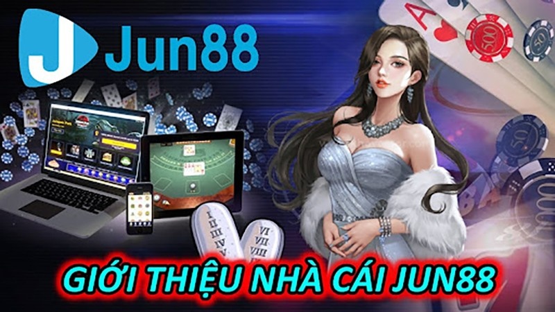 Jun88 nhà cái uy tín và thân thiện