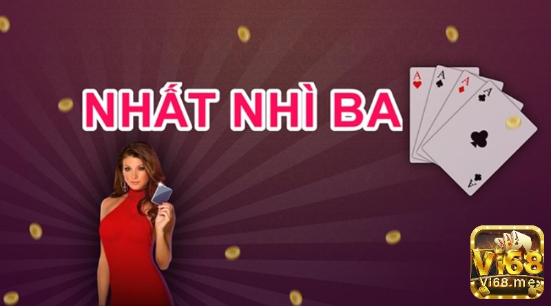 Dang ky nhat nhi ba – Chơi game bài nhanh chóng cùng Vi68