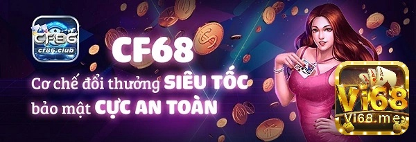 CF68 - Nhà cái trực tuyến siêu chất lượng