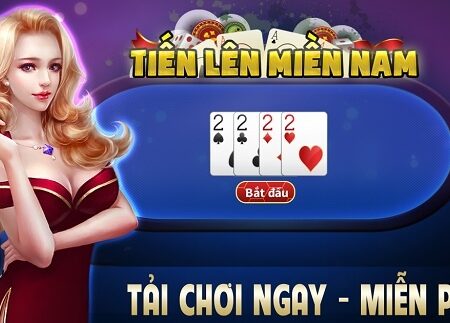 Tải game đánh bài tiến lên đổi the cào – 5 tựa game hàng đầu