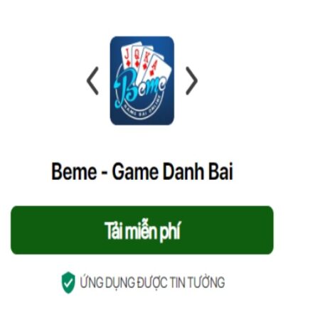 Tai Beme danh bai cực nhanh, cực an toàn chỉ trong 3 phút