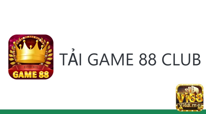 Tải app chơi tại game 88club cực đơn giản