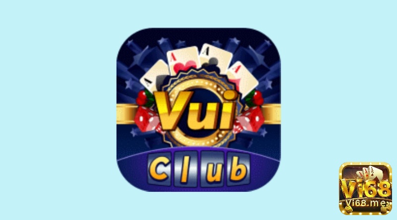 Game Vui club 2023 cá cược cực vui nhận tiền cực khủng