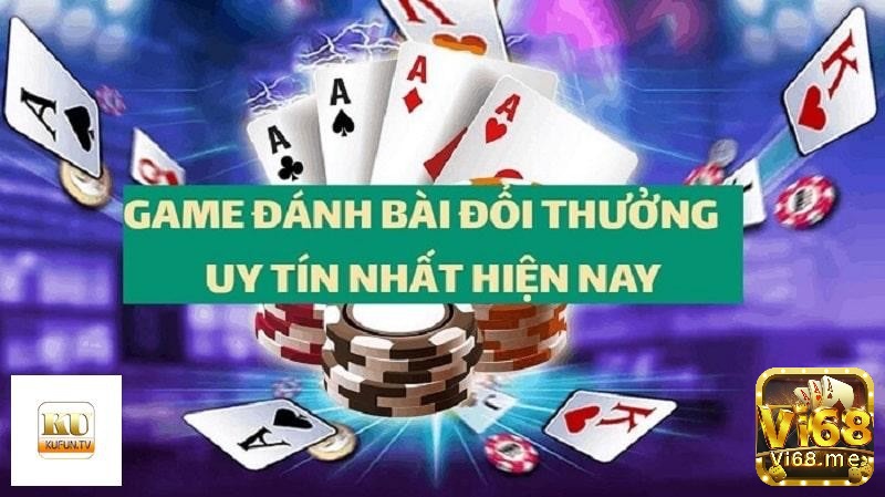 Game đánh bài rút tiền mặt là những trò chơi được ưa chuộng nhất hiện nay