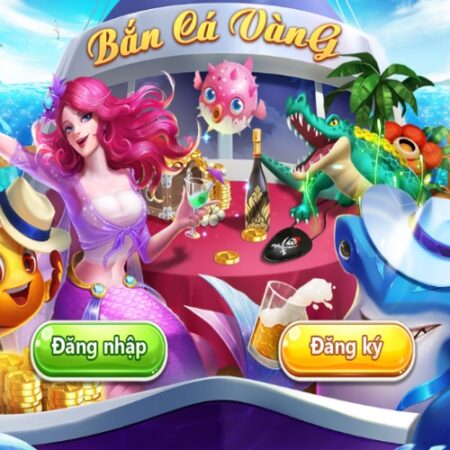 Bắn cá Vàng – Sân chơi bắn cá online đáng thử nhất 2023