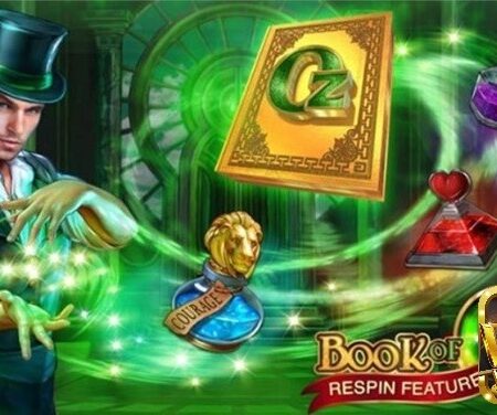 Book Of OZ slot: Câu chuyện kinh điển về phù thuỷ xứ Oz