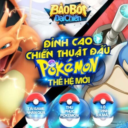 Game Bảo Bối Đại Chiến 3D – Đỉnh cao chiến thuật Pokémon