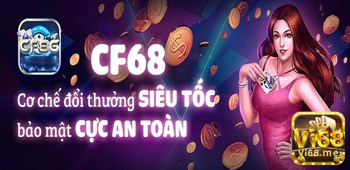 Top 10 nhà cái uy tín nhất hiện nay CF68 chuyên nghiệp - đáng tin cậy