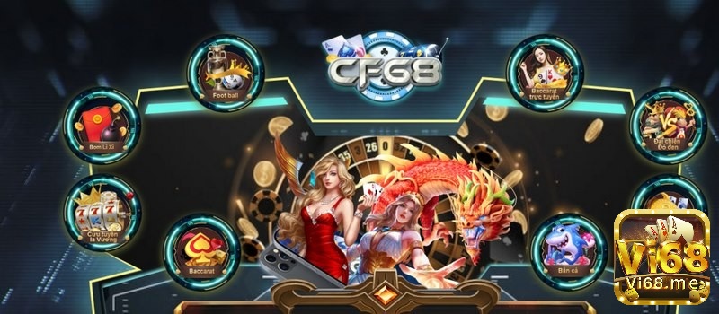 CF68 là một web game quốc tế an toàn uy tín