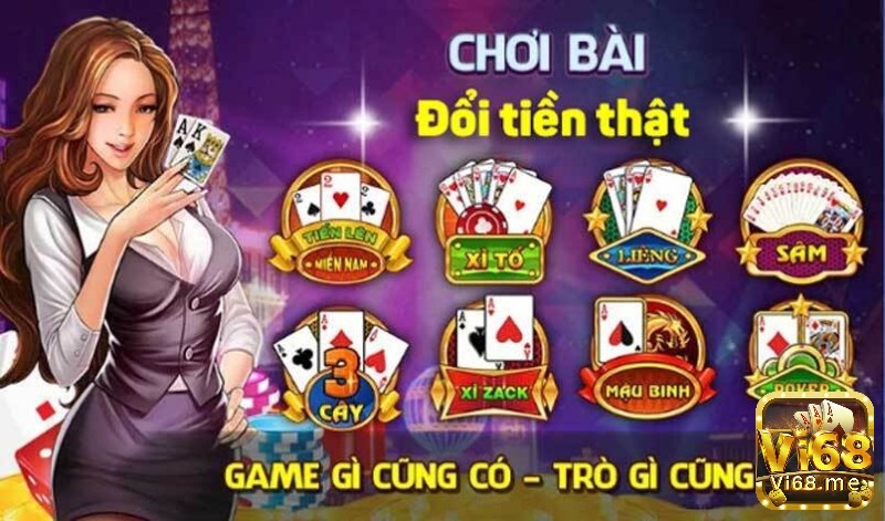 Tham gia đánh bài đổi tiền thật uy tín trên Vi68