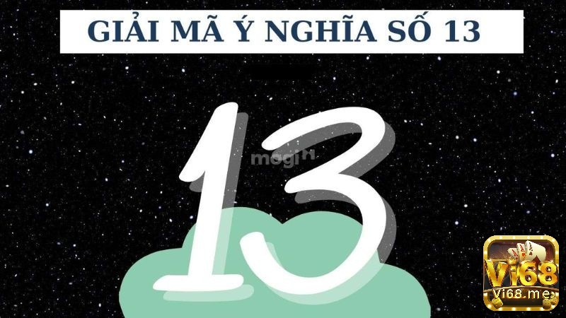 Mơ thấy số 13 có xui như lời đồn?