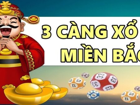 3 càng xổ số miền Bắc: Soi cầu 3 càng miền Bắc miễn phí