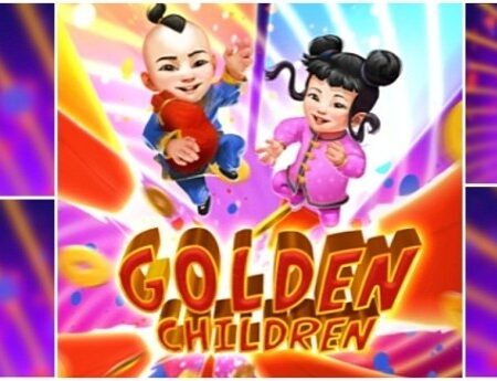 Game Slot Golden Children về hai đứa trẻ vàng may mắn