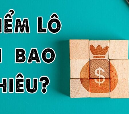 1 điểm lô bao tiền? Hướng dẫn tính tiền lô đề chính xác