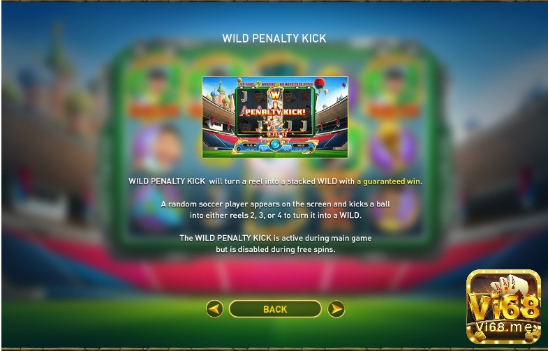 Tính năng Wild Penalty Kick giúp bạn biến một cuộn phủ đầy bởi biểu tượng Wild